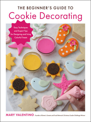 cover image of The Beginner's Guide to Cookie Decorating